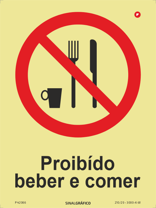 Placa de sinalética fotoluminescente -  Proibido beber e comer