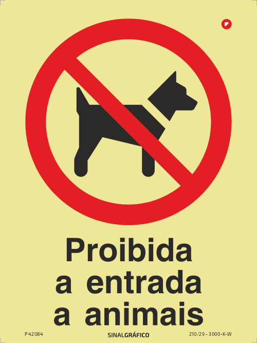 Placa de sinalética fotoluminescente -  Proibida a entrada a animais