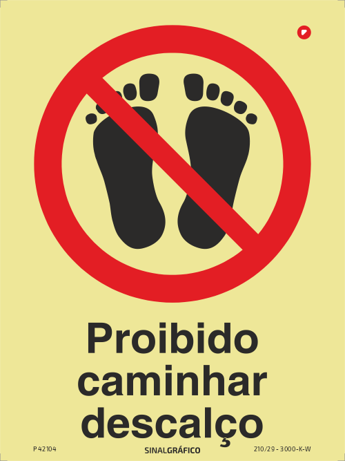 Placa de sinalética fotoluminescente -  Proibido caminhar descalço
