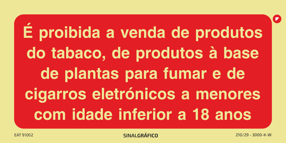 É proibida a venda de produtos do tabaco, de produtos à base de plantas para fumar e de cigarros eletrónicos
