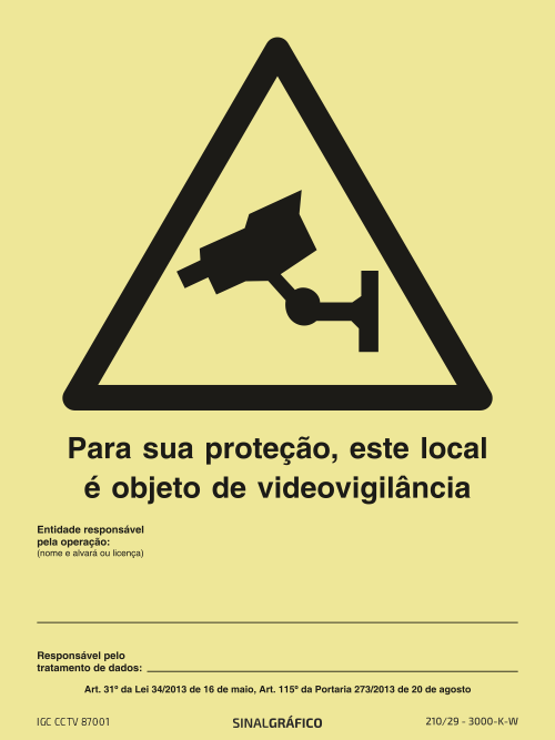 Placa de sinalética fotoluminescente – Atenção - para sua proteção este local é objeto de videovigilancia