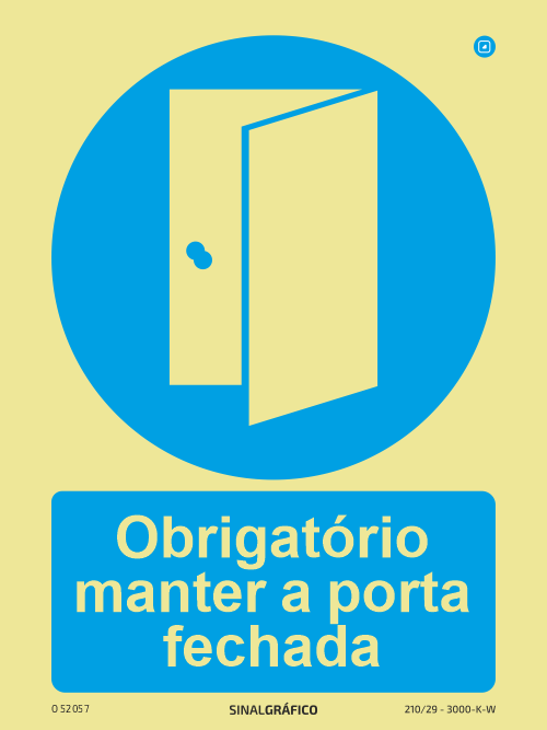 Placa de Sinalética -  Obrigatório manter a porta fechada