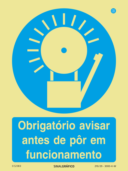 Placa de Sinalética -  Obrigatório avisar antes de por em funcionamento