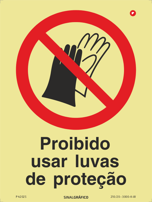 Placa de sinalética fotoluminescente -  Proibido usar luvas de proteção