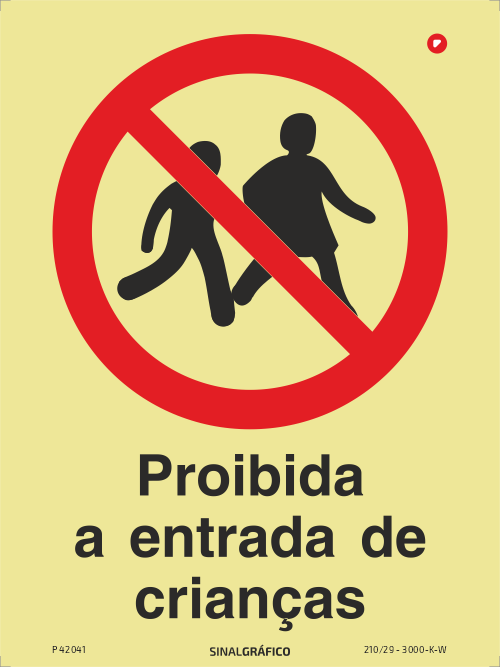 Placa de sinalética fotoluminescente  -  Proibida a entrada a crianças