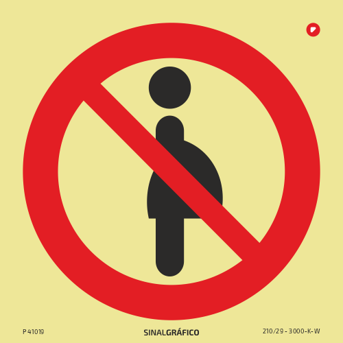 Placa de sinalética - Proibida a entrada a grávidas