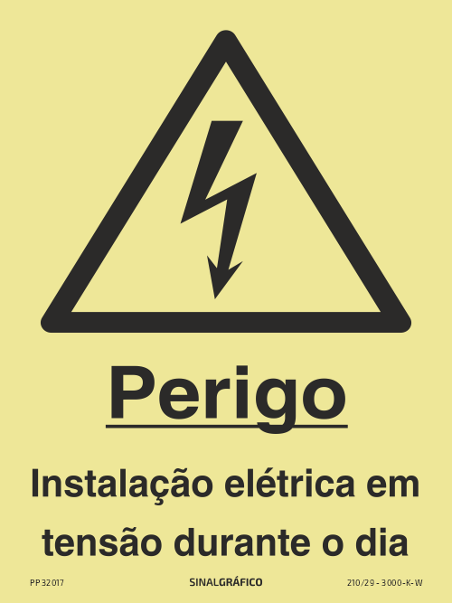 Placa de sinalética – Perigo - Instalação eléctrica em tensão durante o dia