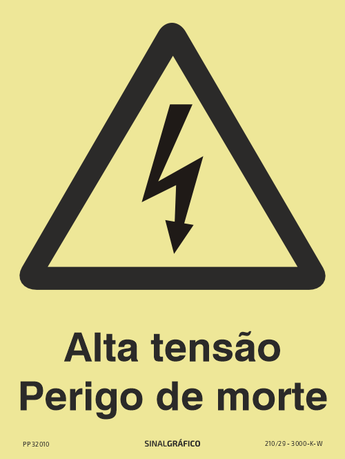 Placa de sinalética fotoluminescente - Alta tensão perigo de morte Criaconsensos - Serviços Gráficos e Publicidade