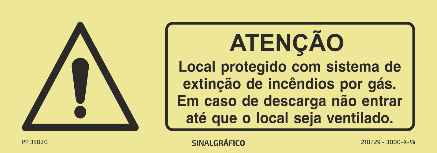 Placa de sinalética fotoluminescente – Atenção. Local Protegido com sistema de extinção de incêndios por gás. Em caso de descarga não entrar até que o local seja ventilado Criaconsensos - Serviços Gráficos e Publicidade