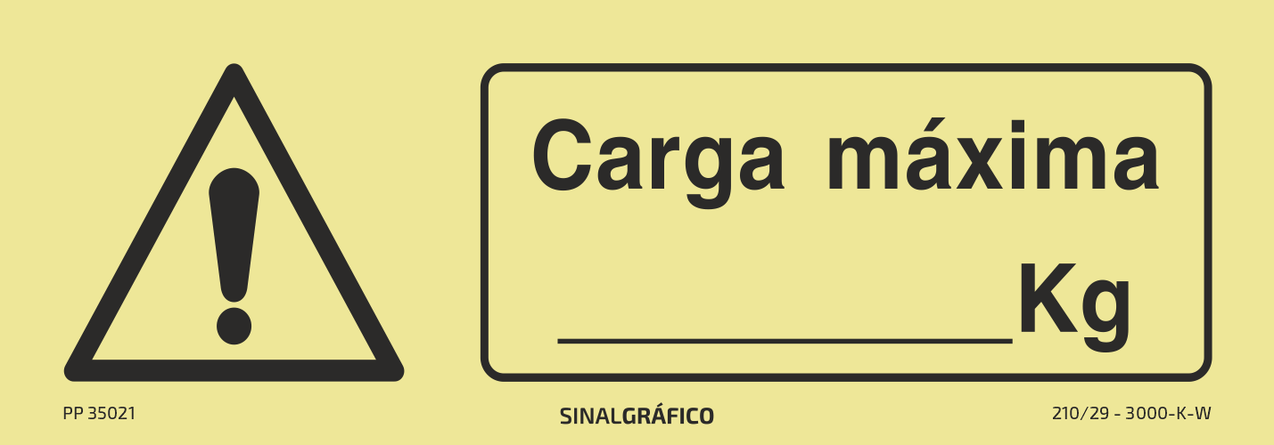 Placa de sinalética fotoluminescente – Carga máxima ______ Kg Criaconsensos - Serviços Gráficos e Publicidade