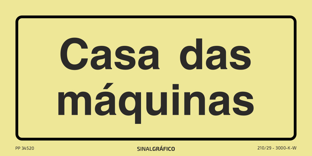 Placa de sinalética fotoluminescente – Casa das máquinas Criaconsensos - Serviços Gráficos e Publicidade