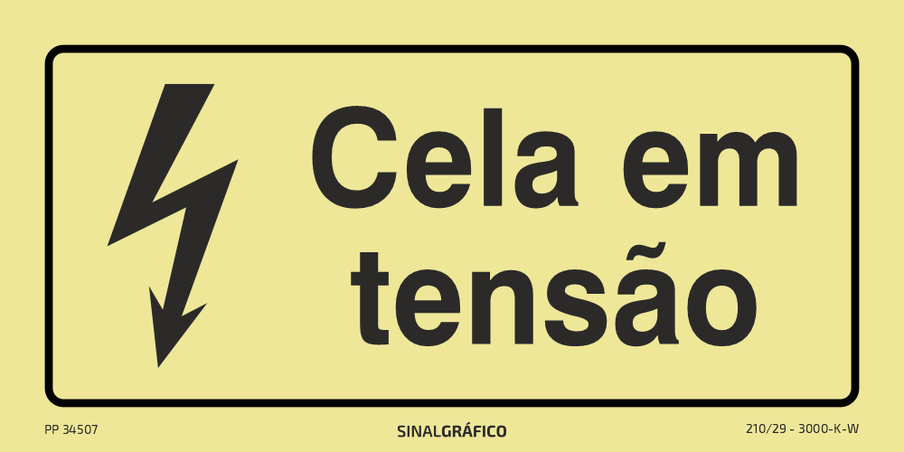 Placa de sinalética fotoluminescente – Cela em tensão Criaconsensos - Serviços Gráficos e Publicidade