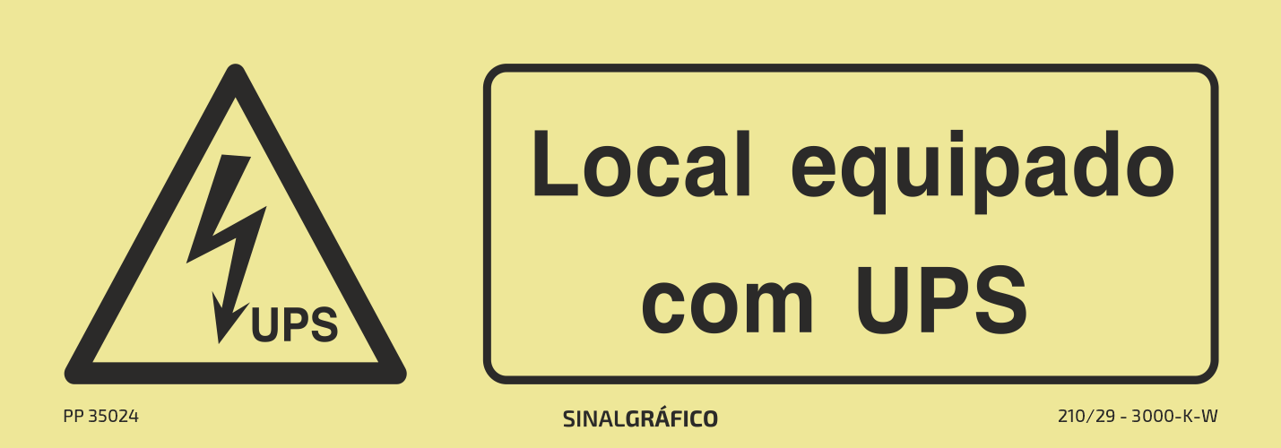 Placa de sinalética fotoluminescente – Local equipado com UPS (Uninterruptible Power Supply) Criaconsensos - Serviços Gráficos e Publicidade