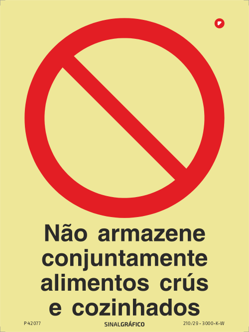 Placa de sinalética fotoluminescente - Não armazene conjuntamente alimentos crús e cozinhados Criaconsensos - Serviços Gráficos e Publicidade