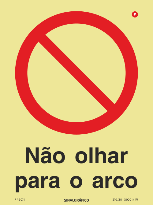 Placa de sinalética fotoluminescente - Não olhar para o arco Criaconsensos - Serviços Gráficos e Publicidade