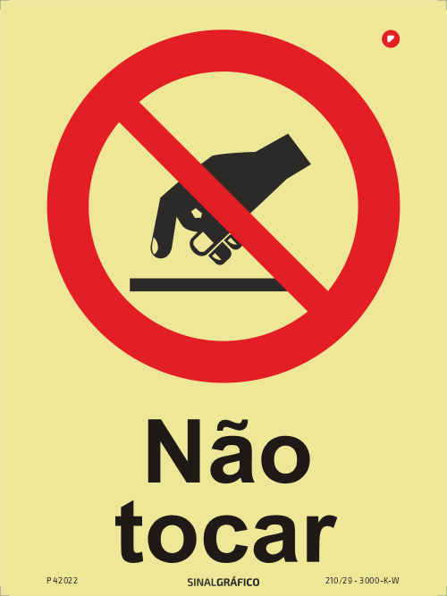 Placa de sinalética fotoluminescente - Não tocar Criaconsensos - Serviços Gráficos e Publicidade