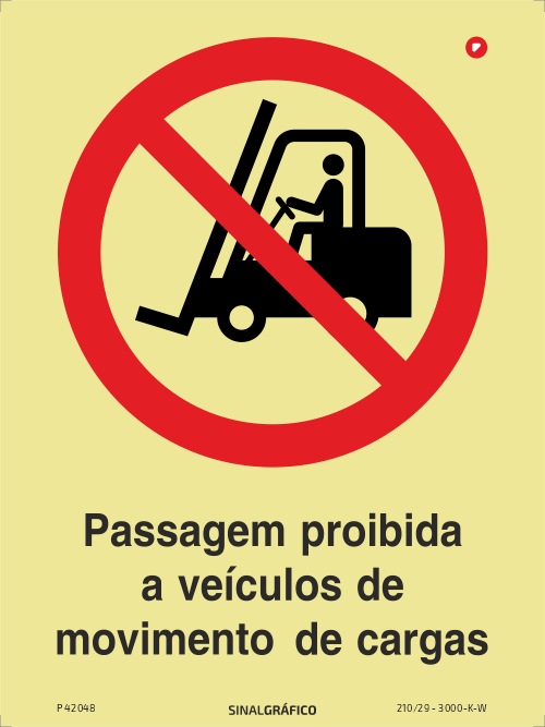 Placa de sinalética fotoluminescente - Passagem proibida a veículos de movimento de cargas Criaconsensos - Serviços Gráficos e Publicidade