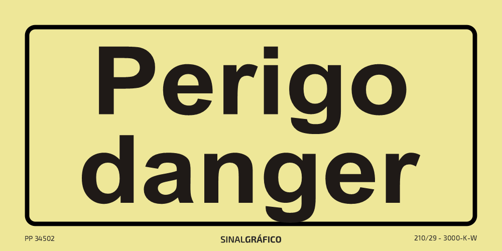 Placa de sinalética fotoluminescente – Perigo - Danger PT/ENG Criaconsensos - Serviços Gráficos e Publicidade