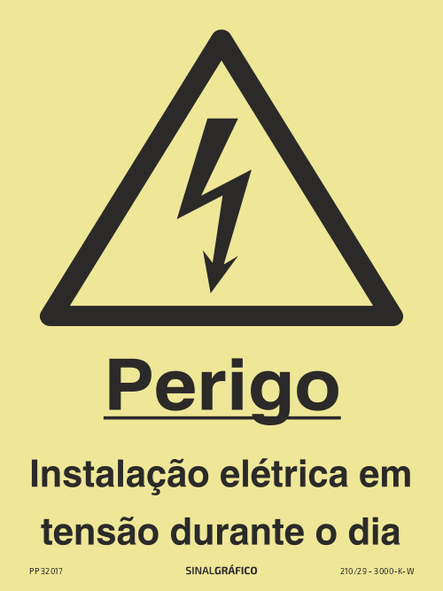 Placa de sinalética fotoluminescente – Perigo - Instalação eléctrica em tensão durante o dia Criaconsensos - Serviços Gráficos e Publicidade