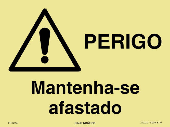 Placa de sinalética fotoluminescente – Perigo. Mantenha-se afastado Criaconsensos - Serviços Gráficos e Publicidade