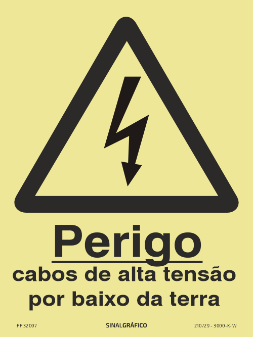 Placa de sinalética fotoluminescente – Perigo cabos de alta tensão por baixo da terra Criaconsensos - Serviços Gráficos e Publicidade