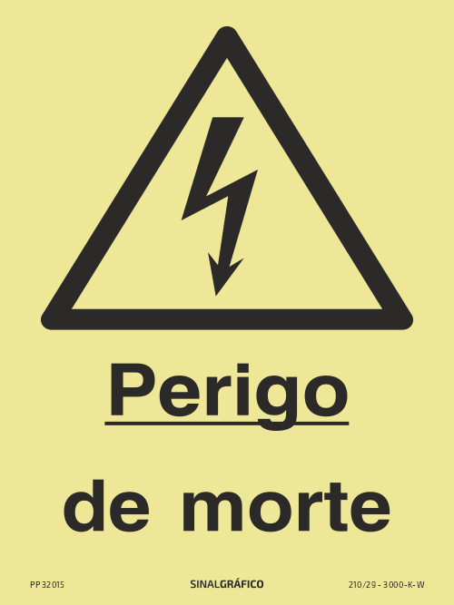 Placa de sinalética fotoluminescente – Perigo de morte Criaconsensos - Serviços Gráficos e Publicidade