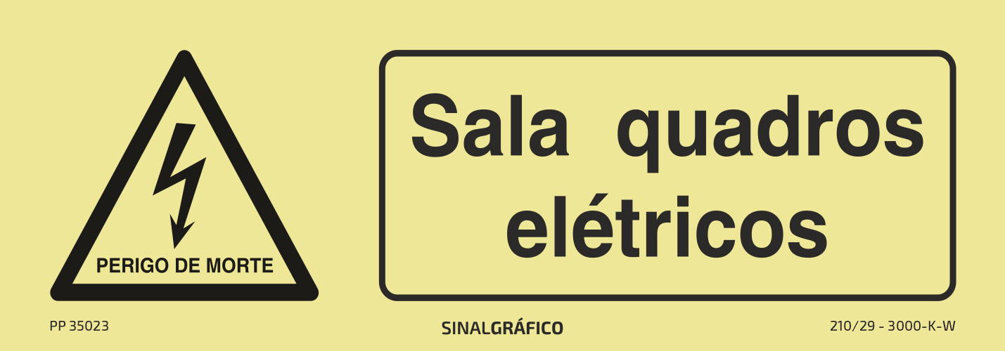 Placa de sinalética fotoluminescente – Perigo de morte. Sala de quadros elétricos Criaconsensos - Serviços Gráficos e Publicidade