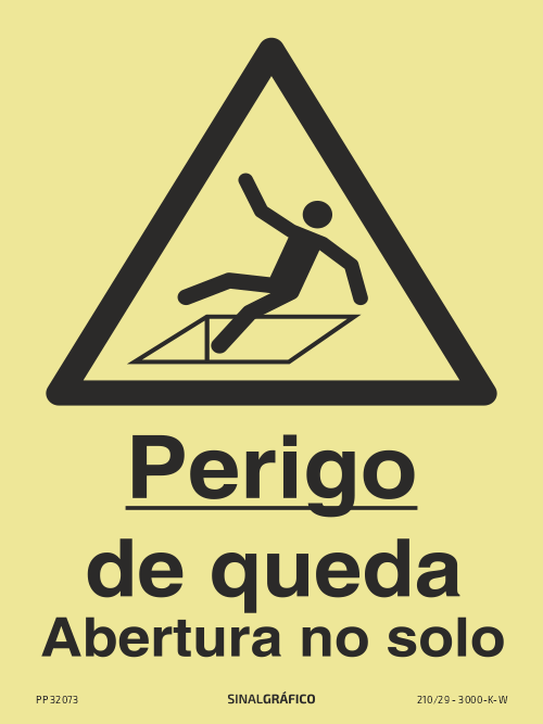 Placa de sinalética fotoluminescente – Perigo de queda. Abertura no solo Criaconsensos - Serviços Gráficos e Publicidade