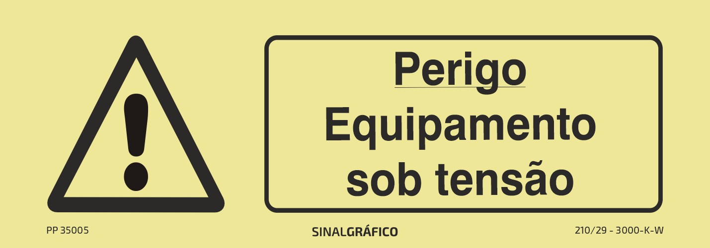 Placa de sinalética fotoluminescente – Perigo equipamento sob tensão Criaconsensos - Serviços Gráficos e Publicidade