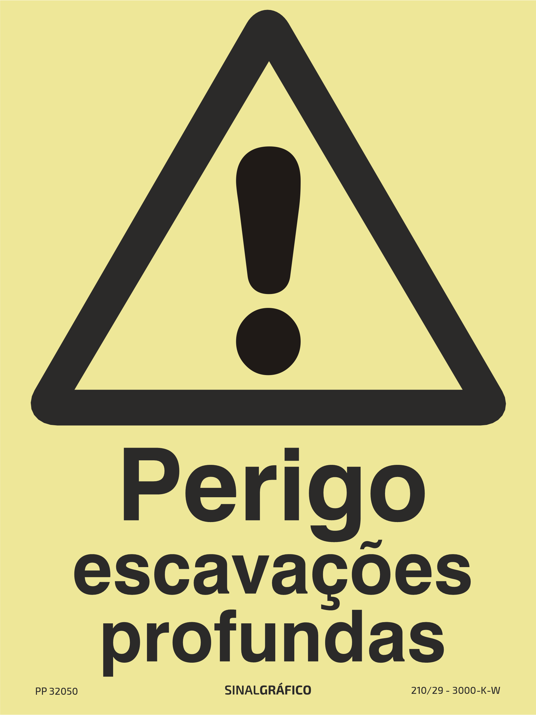 Placa de sinalética fotoluminescente – Perigo escavações profundas Criaconsensos - Serviços Gráficos e Publicidade