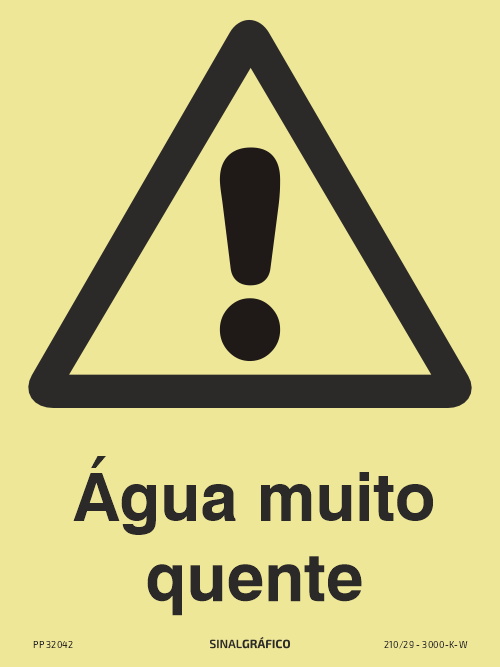 Placa de sinalética fotoluminescente – Perigo Água muito quente Criaconsensos - Serviços Gráficos e Publicidade