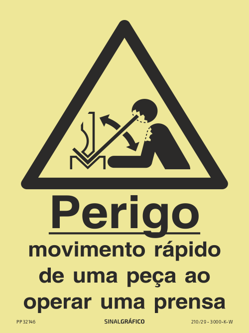 Placa de sinalética fotoluminescente – Perigo movimento rápido de uma peça ao operar uma prensa Criaconsensos - Serviços Gráficos e Publicidade