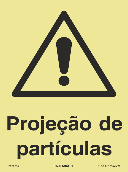 Placa de sinalética fotoluminescente – Perigo projeção de partículas Criaconsensos - Serviços Gráficos e Publicidade