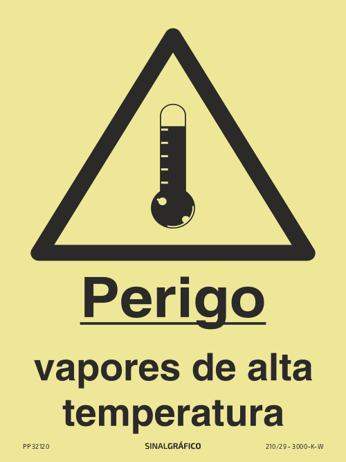 Placa de sinalética fotoluminescente –Perigo vapores de alta temperatura Criaconsensos - Serviços Gráficos e Publicidade