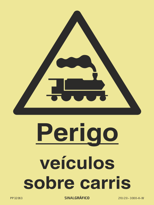 Placa de sinalética fotoluminescente – Perigo veículos sobre carris Criaconsensos - Serviços Gráficos e Publicidade