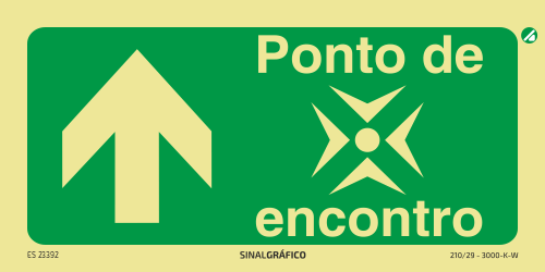 Placa de sinalética fotoluminescente - Ponto de encontro em frente ↑ Criaconsensos - Serviços Gráficos e Publicidade