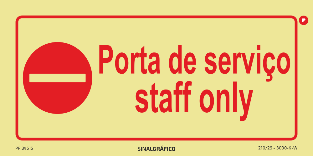 Placa de sinalética fotoluminescente – Porta de serviço / Staff only PT/ENG Criaconsensos - Serviços Gráficos e Publicidade