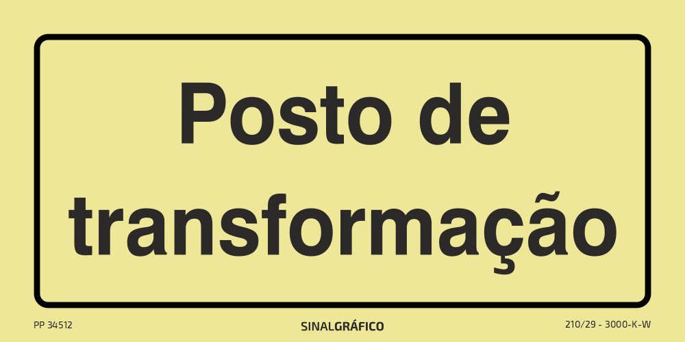 Placa de sinalética fotoluminescente – Posto de transformação Criaconsensos - Serviços Gráficos e Publicidade