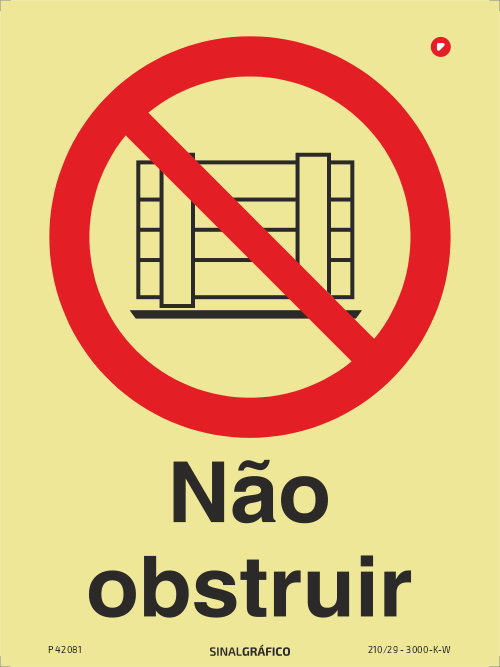 Placa de sinalética fotoluminescente - Proibição - Não obstruir Criaconsensos - Serviços Gráficos e Publicidade