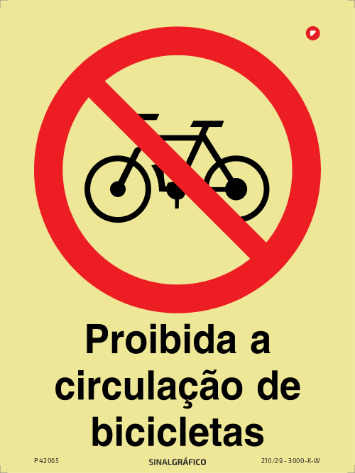 Placa de sinalética fotoluminescente - Proibida a circulação de bicicletas Criaconsensos - Serviços Gráficos e Publicidade