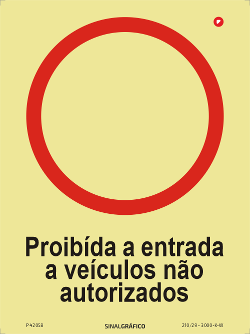 Placa de sinalética fotoluminescente - Proibida a entrada a veículos não autorizados Criaconsensos - Serviços Gráficos e Publicidade