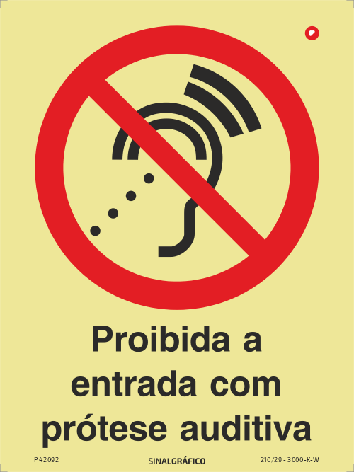 Placa de sinalética fotoluminescente - Proibida a entrada com prótese auditiva Criaconsensos - Serviços Gráficos e Publicidade