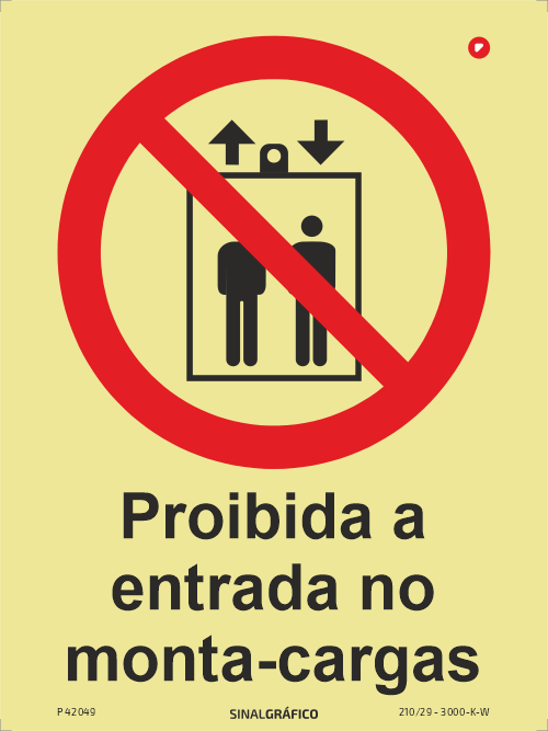 Placa de sinalética fotoluminescente - Proibida a entrada no monta cargas Criaconsensos - Serviços Gráficos e Publicidade