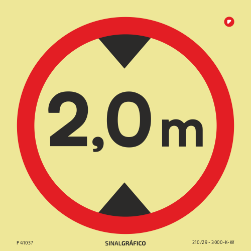 Placa de sinalética fotoluminescente - Proibida a passagem a veículos com altura superior a 2 metros Criaconsensos - Serviços Gráficos e Publicidade