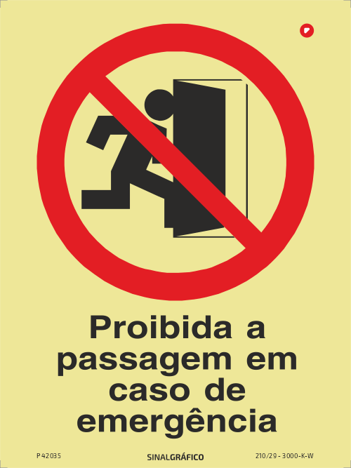 Placa de sinalética fotoluminescente - Proibida a passagem em caso de emergência Criaconsensos - Serviços Gráficos e Publicidade