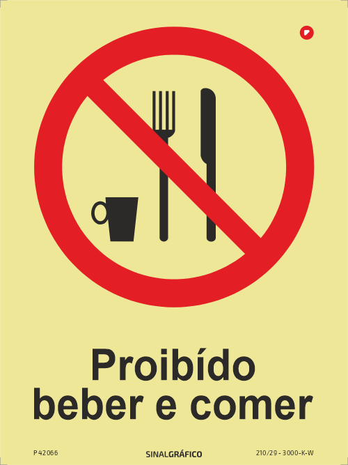 Placa de sinalética fotoluminescente - Proibido beber e comer Criaconsensos - Serviços Gráficos e Publicidade