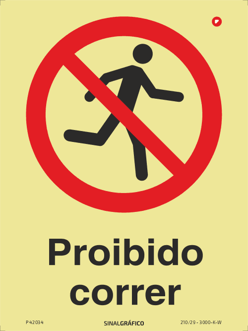 Placa de sinalética fotoluminescente - Proibido correr - Criaconsensos - Serviços Gráficos e Publicidade