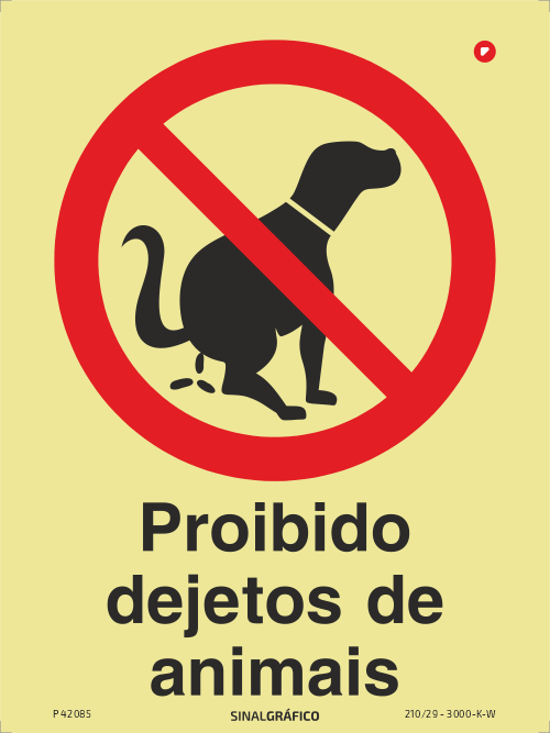 Placa de sinalética fotoluminescente - Proibido dejetos de animais Criaconsensos - Serviços Gráficos e Publicidade