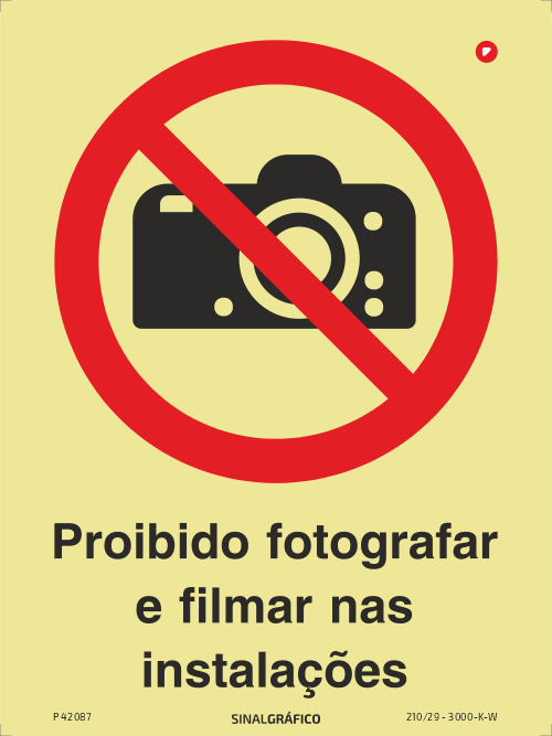 Placa de sinalética fotoluminescente - Proibido fotografar e filmar nas instalações Criaconsensos - Serviços Gráficos e Publicidade