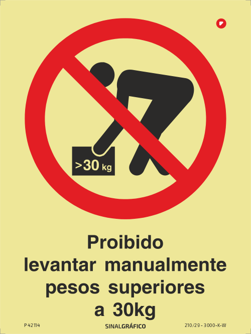 Placa de sinalética fotoluminescente - Proibido levantar manualmente pesos superiores a 30kg. Criaconsensos - Serviços Gráficos e Publicidade